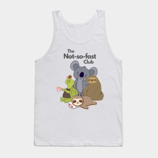 The not so fast club Tank Top